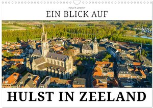 Buchcover Ein Blick auf Hulst in Zeeland (Wandkalender 2024 DIN A3 quer) | Markus W. Lambrecht | EAN 9783675418653 | ISBN 3-675-41865-0 | ISBN 978-3-675-41865-3