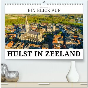 Buchcover Ein Blick auf Hulst in Zeeland (hochwertiger Premium Wandkalender 2024 DIN A2 quer), Kunstdruck in Hochglanz | Markus W. Lambrecht | EAN 9783675418684 | ISBN 3-675-41868-5 | ISBN 978-3-675-41868-4