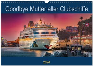Buchcover Goodbye Mutter aller Clubschiffe (Wandkalender 2024 DIN A3 quer), CALVENDO Monatskalender | Olaf Rehmert | EAN 9783675623910 | ISBN 3-675-62391-2 | ISBN 978-3-675-62391-0