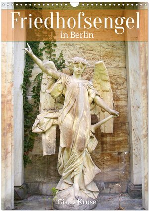 Buchcover Friedhofsengel in Berlin (Wandkalender 2024 DIN A3 hoch), CALVENDO Monatskalender | Gisela Kruse | EAN 9783675677425 | ISBN 3-675-67742-7 | ISBN 978-3-675-67742-5