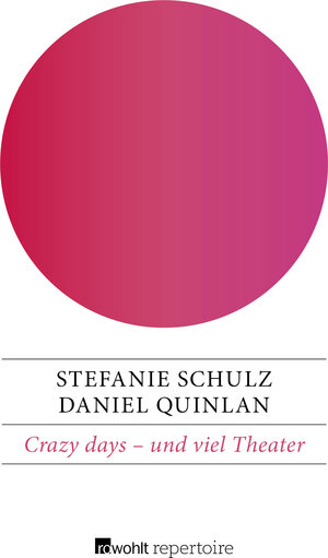 Buchcover Crazy days – und viel Theater | Stefanie Schulz | EAN 9783688100217 | ISBN 3-688-10021-2 | ISBN 978-3-688-10021-7