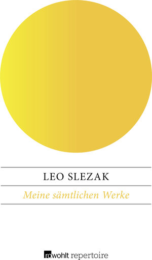 Buchcover Meine sämtlichen Werke | Leo Slezak | EAN 9783688101719 | ISBN 3-688-10171-5 | ISBN 978-3-688-10171-9