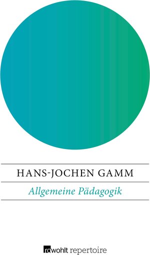 Buchcover Allgemeine Pädagogik | Hans-Jochen Gamm | EAN 9783688102020 | ISBN 3-688-10202-9 | ISBN 978-3-688-10202-0
