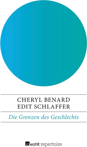 Buchcover Die Grenzen des Geschlechts | Cheryl Benard | EAN 9783688102884 | ISBN 3-688-10288-6 | ISBN 978-3-688-10288-4