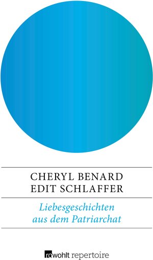 Buchcover Liebesgeschichten aus dem Patriarchat | Cheryl Benard | EAN 9783688102907 | ISBN 3-688-10290-8 | ISBN 978-3-688-10290-7