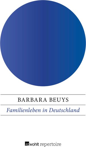 Buchcover Familienleben in Deutschland | Barbara Beuys | EAN 9783688103249 | ISBN 3-688-10324-6 | ISBN 978-3-688-10324-9