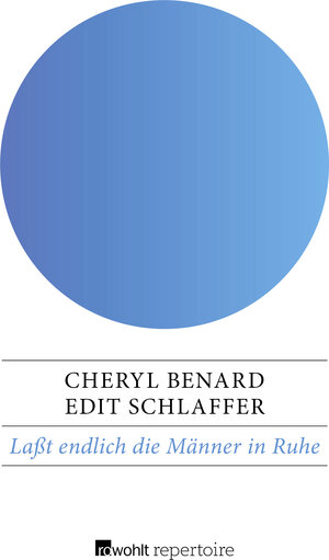 Buchcover Laßt endlich die Männer in Ruhe | Cheryl Benard | EAN 9783688103331 | ISBN 3-688-10333-5 | ISBN 978-3-688-10333-1