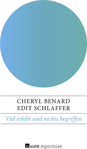 Buchcover Viel erlebt und nichts begriffen | Cheryl Benard | EAN 9783688103379 | ISBN 3-688-10337-8 | ISBN 978-3-688-10337-9