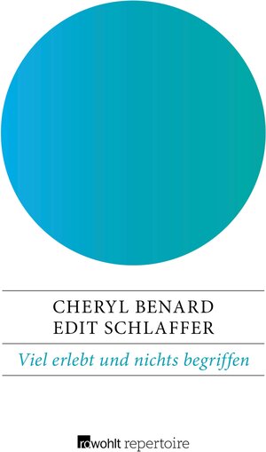 Buchcover Viel erlebt und nichts begriffen | Cheryl Benard | EAN 9783688103386 | ISBN 3-688-10338-6 | ISBN 978-3-688-10338-6