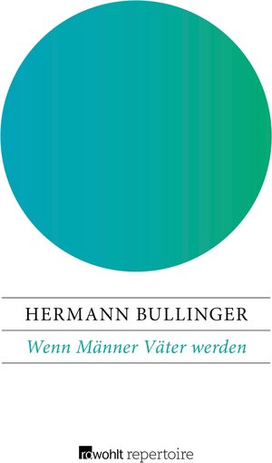 Buchcover Wenn Männer Väter werden | Hermann Bullinger | EAN 9783688103485 | ISBN 3-688-10348-3 | ISBN 978-3-688-10348-5