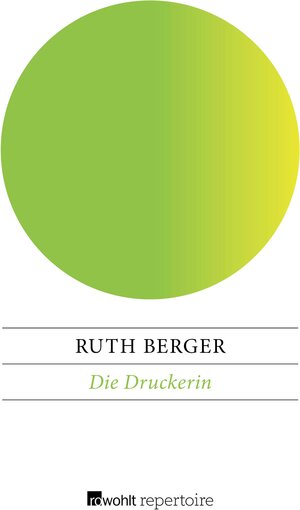 Buchcover Die Druckerin | Ruth Berger | EAN 9783688103867 | ISBN 3-688-10386-6 | ISBN 978-3-688-10386-7