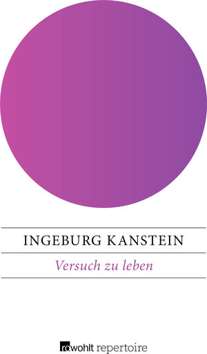 Buchcover Versuch zu leben | Ingeburg Kanstein | EAN 9783688104154 | ISBN 3-688-10415-3 | ISBN 978-3-688-10415-4
