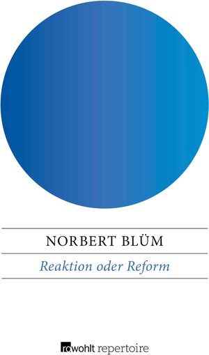 Buchcover Reaktion oder Reform | Norbert Blüm | EAN 9783688105427 | ISBN 3-688-10542-7 | ISBN 978-3-688-10542-7