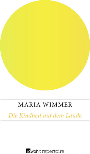 Buchcover Die Kindheit auf dem Lande | Maria Wimmer | EAN 9783688106035 | ISBN 3-688-10603-2 | ISBN 978-3-688-10603-5