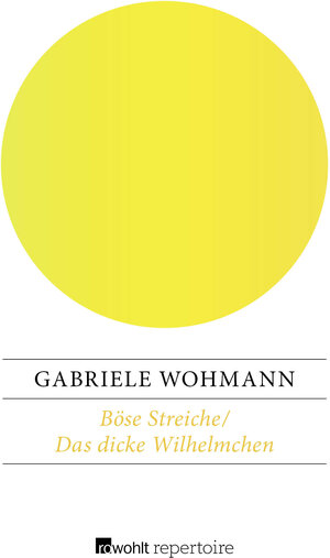 Buchcover Böse Streiche / Das dicke Wilhelmchen | Gabriele Wohmann | EAN 9783688106639 | ISBN 3-688-10663-6 | ISBN 978-3-688-10663-9