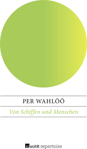 Buchcover Von Schiffen und Menschen | Per Wahlöö | EAN 9783688107308 | ISBN 3-688-10730-6 | ISBN 978-3-688-10730-8