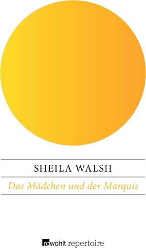 Buchcover Das Mädchen und der Marquis | Sheila Walsh | EAN 9783688107971 | ISBN 3-688-10797-7 | ISBN 978-3-688-10797-1