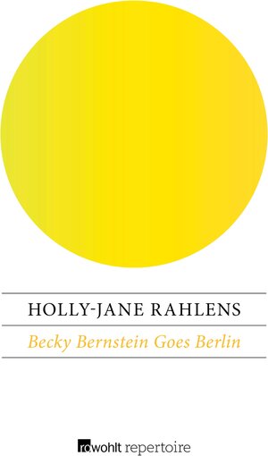 Buchcover Becky Bernstein Goes Berlin | Holly-Jane Rahlens | EAN 9783688107995 | ISBN 3-688-10799-3 | ISBN 978-3-688-10799-5