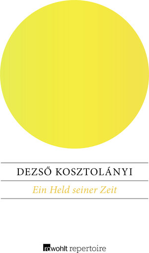 Buchcover Ein Held seiner Zeit | Dezsö Kosztolányi | EAN 9783688109456 | ISBN 3-688-10945-7 | ISBN 978-3-688-10945-6