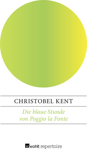 Buchcover Die blaue Stunde von Poggio la Fonte | Christobel Kent | EAN 9783688110353 | ISBN 3-688-11035-8 | ISBN 978-3-688-11035-3