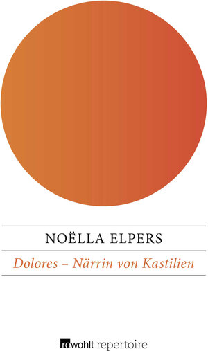 Buchcover Dolores – Närrin von Kastilien | Noëlla Elpers | EAN 9783688110995 | ISBN 3-688-11099-4 | ISBN 978-3-688-11099-5