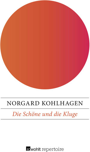 Buchcover Die Schöne und die Kluge | Norgard Kohlhagen | EAN 9783688111244 | ISBN 3-688-11124-9 | ISBN 978-3-688-11124-4