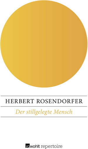 Buchcover Der stillgelegte Mensch | Herbert Rosendorfer | EAN 9783688112500 | ISBN 3-688-11250-4 | ISBN 978-3-688-11250-0