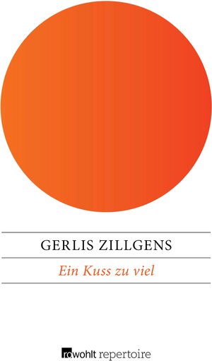Buchcover Ein Kuss zu viel | Gerlis Zillgens | EAN 9783688113538 | ISBN 3-688-11353-5 | ISBN 978-3-688-11353-8