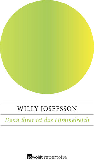 Buchcover Denn ihrer ist das Himmelreich | Willy Josefsson | EAN 9783688114221 | ISBN 3-688-11422-1 | ISBN 978-3-688-11422-1