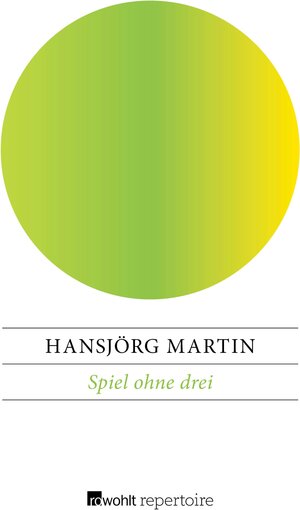 Buchcover Spiel ohne drei | Hansjörg Martin | EAN 9783688115075 | ISBN 3-688-11507-4 | ISBN 978-3-688-11507-5