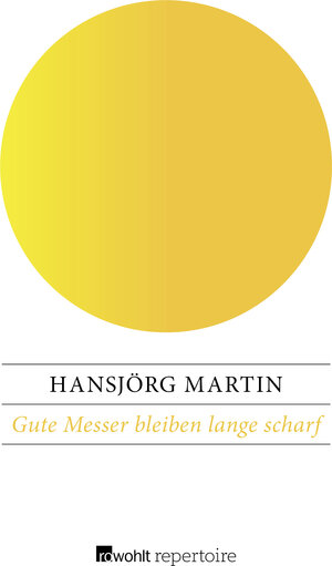 Buchcover Gute Messer bleiben lange scharf | Hansjörg Martin | EAN 9783688115082 | ISBN 3-688-11508-2 | ISBN 978-3-688-11508-2