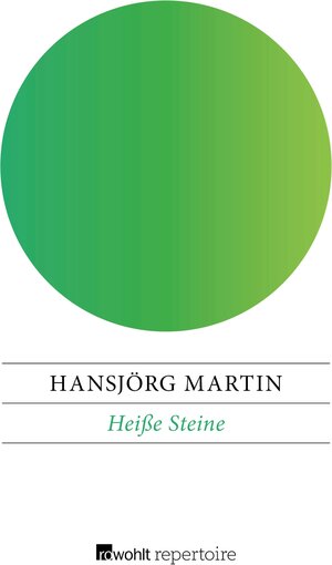 Buchcover Heiße Steine | Hansjörg Martin | EAN 9783688115136 | ISBN 3-688-11513-9 | ISBN 978-3-688-11513-6