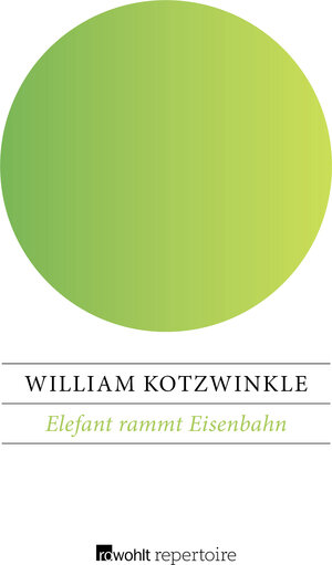Buchcover Elefant rammt Eisenbahn | William Kotzwinkle | EAN 9783688117147 | ISBN 3-688-11714-X | ISBN 978-3-688-11714-7