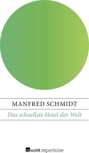 Buchcover Das schnellste Hotel der Welt | Manfred Schmidt | EAN 9783688118366 | ISBN 3-688-11836-7 | ISBN 978-3-688-11836-6