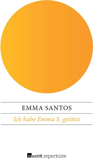 Buchcover Ich habe Emma S. getötet | Emma Santos | EAN 9783688118397 | ISBN 3-688-11839-1 | ISBN 978-3-688-11839-7