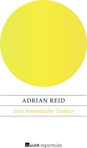Buchcover Eine himmlische Tochter | Adrian Reid | EAN 9783688118427 | ISBN 3-688-11842-1 | ISBN 978-3-688-11842-7