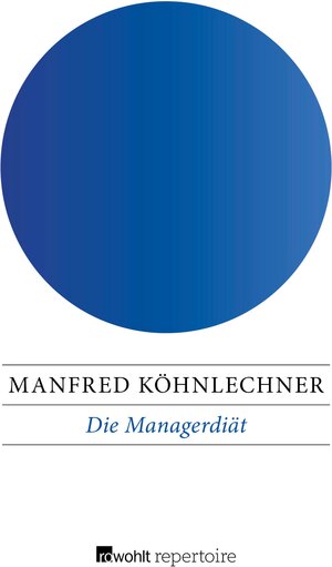 Buchcover Die Managerdiät | Manfred Köhnlechner | EAN 9783688118571 | ISBN 3-688-11857-X | ISBN 978-3-688-11857-1