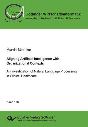 Buchcover Aligning Artificial Intelligence with Organizational Contexts | Marvin Böhmker | EAN 9783689527846 | ISBN 3-689-52784-8 | ISBN 978-3-689-52784-6