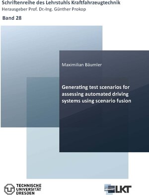 Buchcover Generating test scenarios for assessing automated driving systems using scenario fusion | Maximilan Bäumler | EAN 9783689528539 | ISBN 3-689-52853-4 | ISBN 978-3-689-52853-9