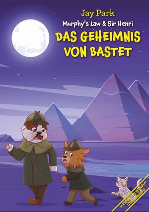 Buchcover Die Abenteuer von Murphy’s Law & Sir Henri / DAS GEHEIMNIS VON BASTET | Park Jay | EAN 9783689700102 | ISBN 3-689-70010-8 | ISBN 978-3-689-70010-2