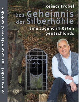 Buchcover Das Geheimnis der Silberhöhle | Fröbel Reimar | EAN 9783689700379 | ISBN 3-689-70037-X | ISBN 978-3-689-70037-9