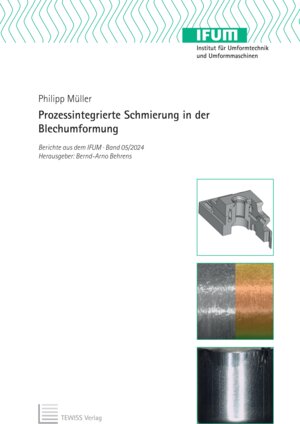 Buchcover Prozessintegrierte Schmierung in der Blechumformung | Philipp Müller | EAN 9783690300445 | ISBN 3-690-30044-4 | ISBN 978-3-690-30044-5