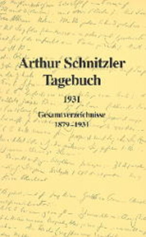 Tagebuch 1879-1931: Tagebuch, 1931; Gesamtverzeichnisse 1879-1931: BD 10