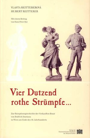 Theatergeschichte Österreichs / Vier Dutzend rothe Strümpfe...: Zur Rezeptionsgeschichte der 