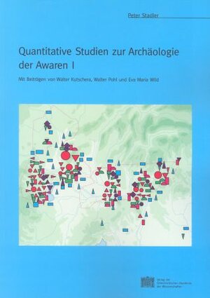 Buchcover Quantitative Studien zur Archäologie der Awaren I | Peter Stadler | EAN 9783700135081 | ISBN 3-7001-3508-4 | ISBN 978-3-7001-3508-1
