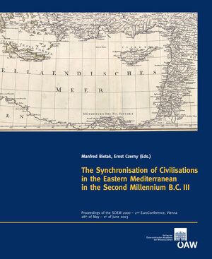 Buchcover The Synchronisation of Civilisations in the Eastern Mediterranean in the Second Millenium B.C. III | EAN 9783700135272 | ISBN 3-7001-3527-0 | ISBN 978-3-7001-3527-2