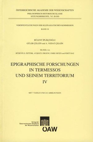 Buchcover Epigraphische Forschungen in Termessos und seinem Territorium IV | Bülent Iplikcioglu | EAN 9783700135326 | ISBN 3-7001-3532-7 | ISBN 978-3-7001-3532-6