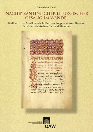 Buchcover Nachbyzantinischer liturgischer Gesang im Wandel | Nina M Wanek | EAN 9783700135432 | ISBN 3-7001-3543-2 | ISBN 978-3-7001-3543-2