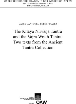 Buchcover The Kilaya Nirvana Tantra and the Vajra Wrath Tantra: Two Texts from the Ancient Tantra Collection | Cathy Cantwell | EAN 9783700136781 | ISBN 3-7001-3678-1 | ISBN 978-3-7001-3678-1