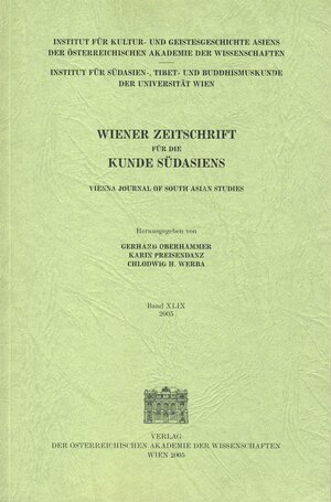 Buchcover Wiener Zeitschrift für die Kunde Südasiens und Archiv für Indische Philosophie, Band 49 (2005) ‒ Vienna Journal of South Asian Studies, Vol. 49 (2005)  | EAN 9783700137139 | ISBN 3-7001-3713-3 | ISBN 978-3-7001-3713-9